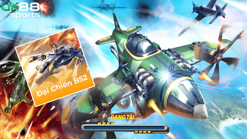 Đại chiến B52 là game đổi thưởng mới lạ, hấp dẫn Đại chiến B52 là game đổi thưởng mới lạ, hấp dẫn